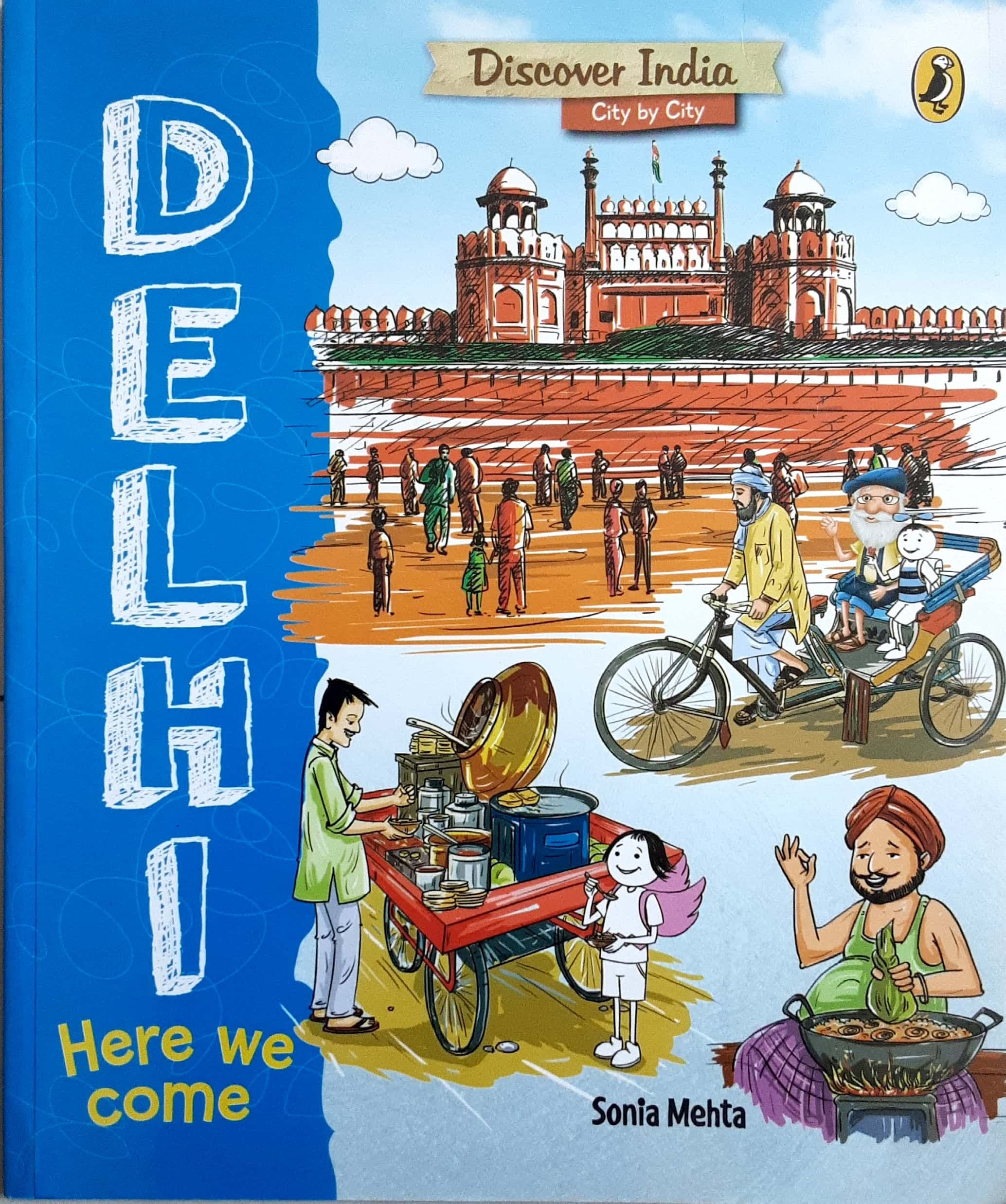 Delhi - Here We Come ( दिल्ली - हीयर व्ही कम )